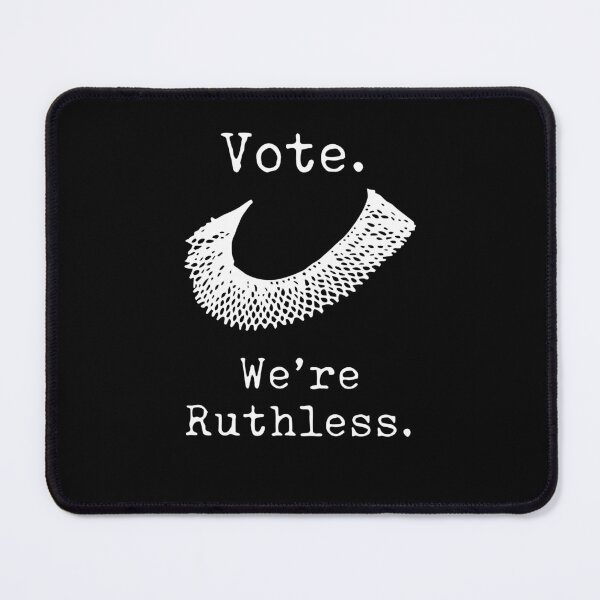 Item preview, Feminist Vote We're Ruthless RBG Act Accordingly Design designed and sold by eham93.