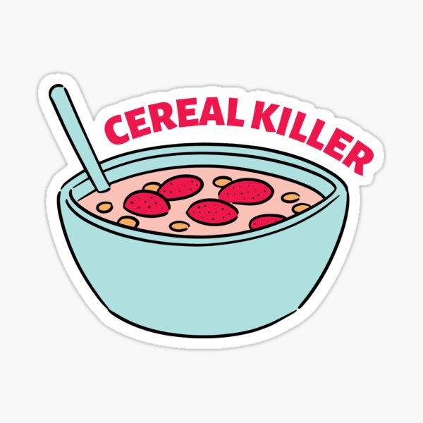 "Cereal Killer, Retro, Aesthetic, Breakfast, Morning Pun, Savage, Funny