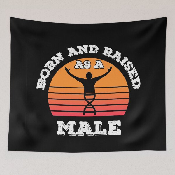 Item preview, Born Male Raised Male designed and sold by Sunset Design.