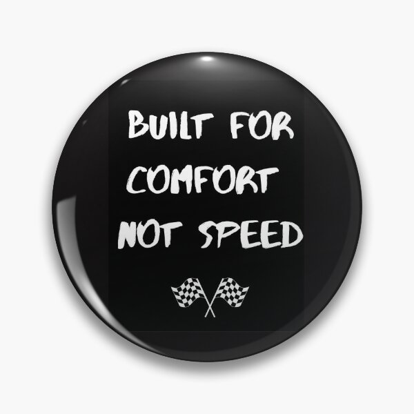 Item preview, Built for comfort not for speed designed and sold by NewPages.