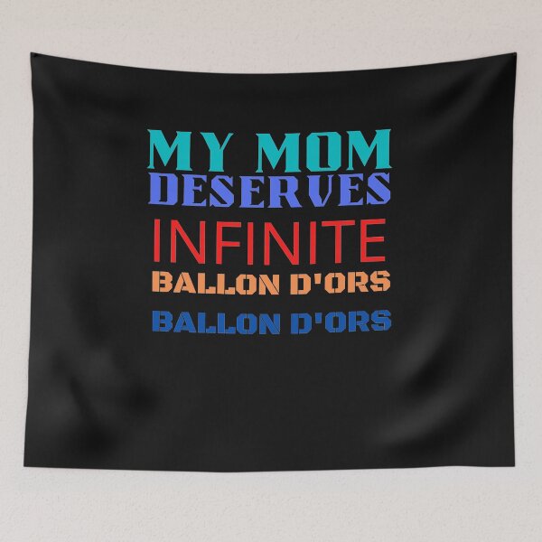 Item preview, My mom deserves infinite Ballon d'ors designed and sold by Kgomotso Makgoka.