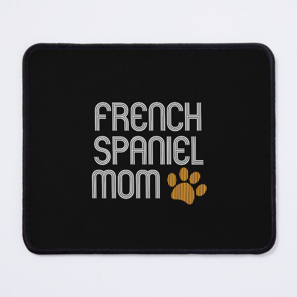 Item preview, French Spaniel Mom designed and sold by kindxinn.