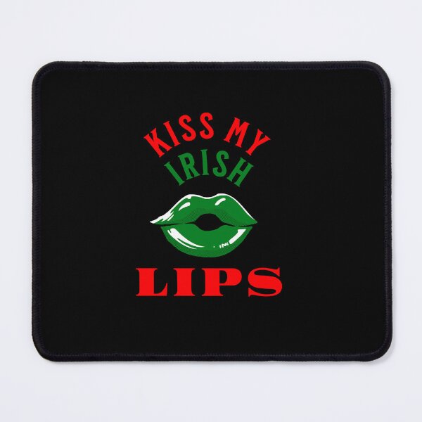 Item preview, Kiss My Irish Lips Green designed and sold by IrishPOD.