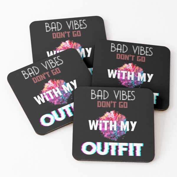 Item preview, Bad Vibes Dont Go With My Outfit designed and sold by MrJArts.