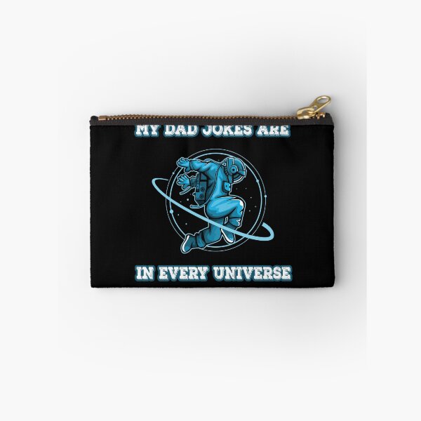 Item preview, My Dad Jokes Are In Every Universe designed and sold by Sunset Design.