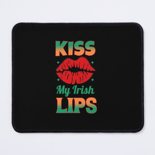 Item preview, Kiss My Irish Lips designed and sold by IrishPOD.