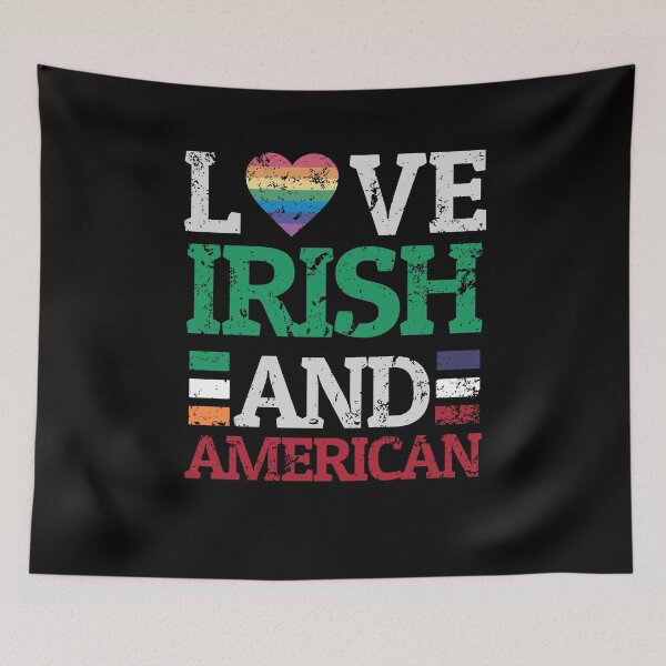 Item preview, Love Irish And American designed and sold by IrishPOD.