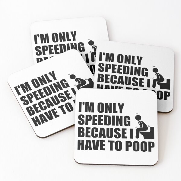 Item preview, I'm only speeding because i have to poop designed and sold by Eriksonshop.