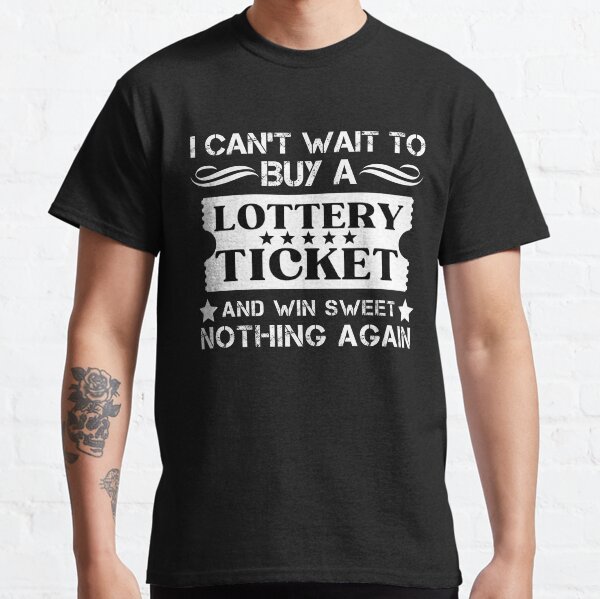Funny Lottery - For Lotto Players - National Lottery Day - Lottery Ticket Gambler Classic T-Shirt