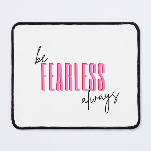 Item preview, Be Fearless Always designed and sold by LazyCho.