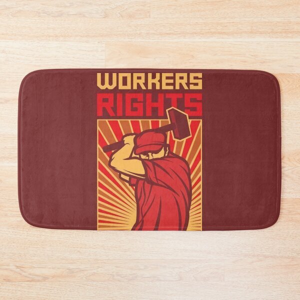 Item preview, Workers Rights designed and sold by PoliticsPrint.
