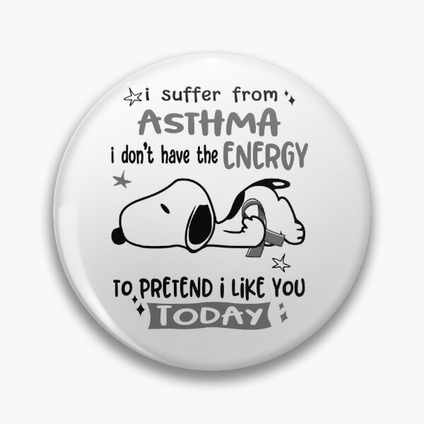 Item preview, I Suffer From Asthma I Do Not Have The Energy To Pretend I Like You Today designed and sold by Wlsnpeggy.