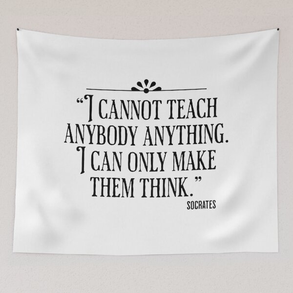 Item preview, I Cannot Teach Anybody Anything. I Can Only Make Them Think - Socrates Quote designed and sold by AlanPhotoArt.