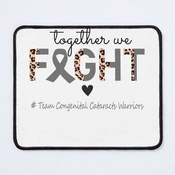 Item preview, Congenital Cataracts Awareness Together We Fight Team Congenital Cataracts Warriors designed and sold by whlrcheryl.
