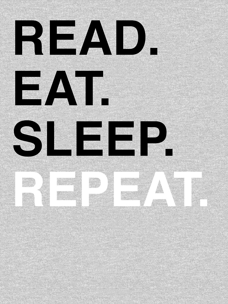 Read. Eat. Sleep. Repeat. (Blue) by Kitmagic