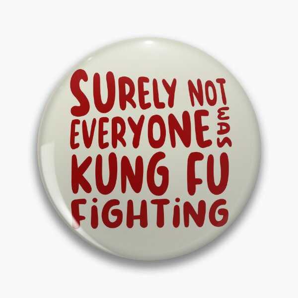 Item preview, surely not everyone was kung fu fighting designed and sold by sandpiperstudio.