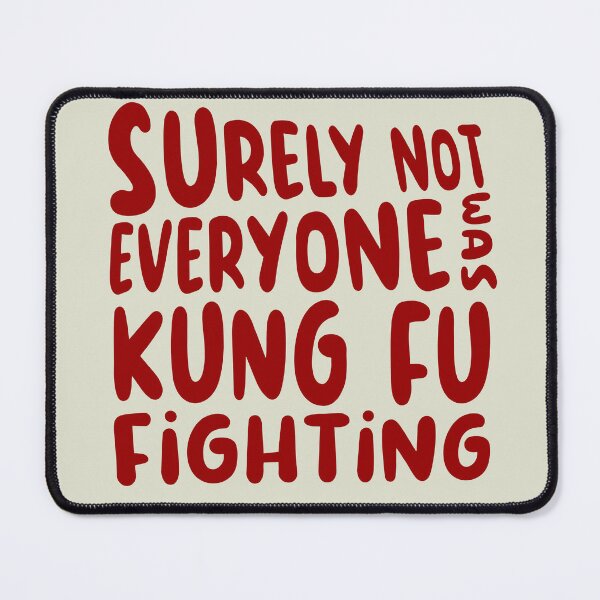Item preview, surely not everyone was kung fu fighting designed and sold by sandpiperstudio.