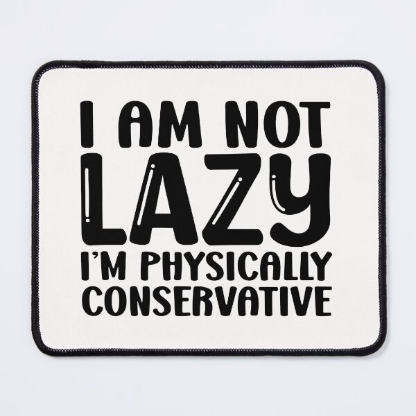 Item preview, I'm Not lazy designed and sold by Tataw007.