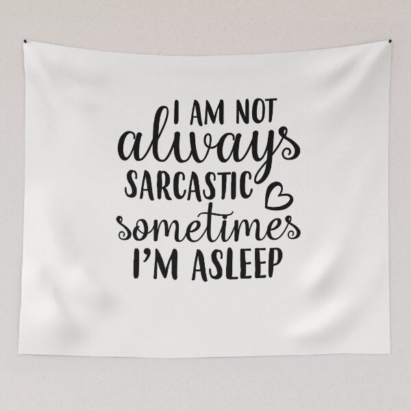 Item preview, I'm Not Always Sarcastic designed and sold by Tataw007.