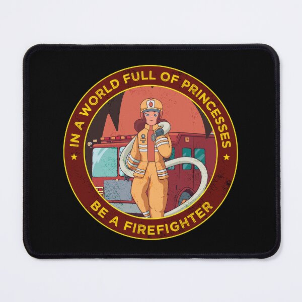 Item preview, In a World Full of Princesses Be a Firefighter designed and sold by artado.