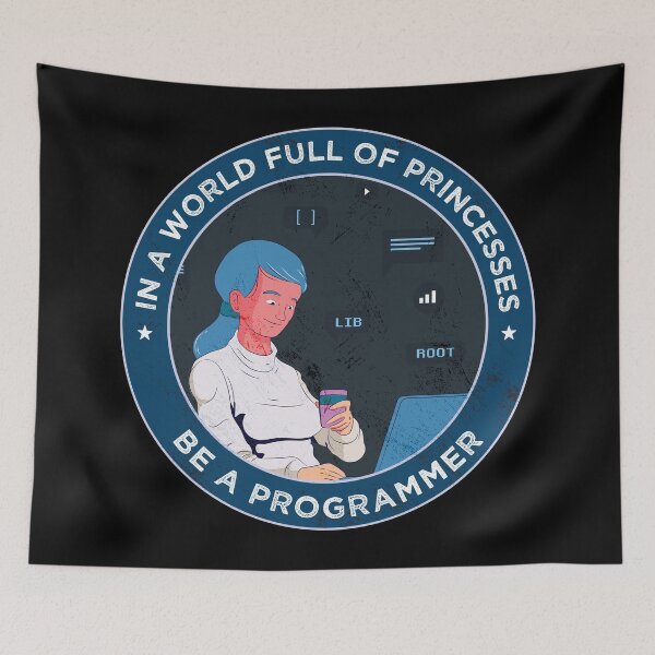 Item preview, In a World Full of Princesses Be a Programmer designed and sold by artado.