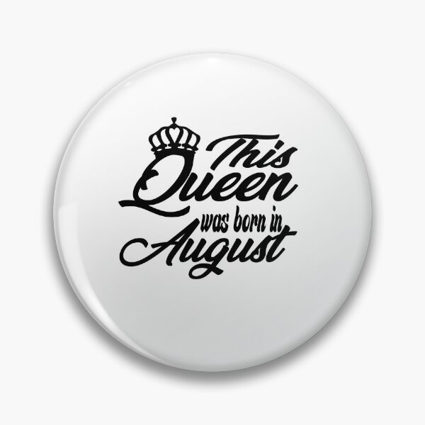 Item preview, This Queen Was Born In August designed and sold by FantasticBee.