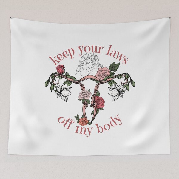 Item preview, KEEP YOUR LAWS OFF MY BODY designed and sold by DanaMire.