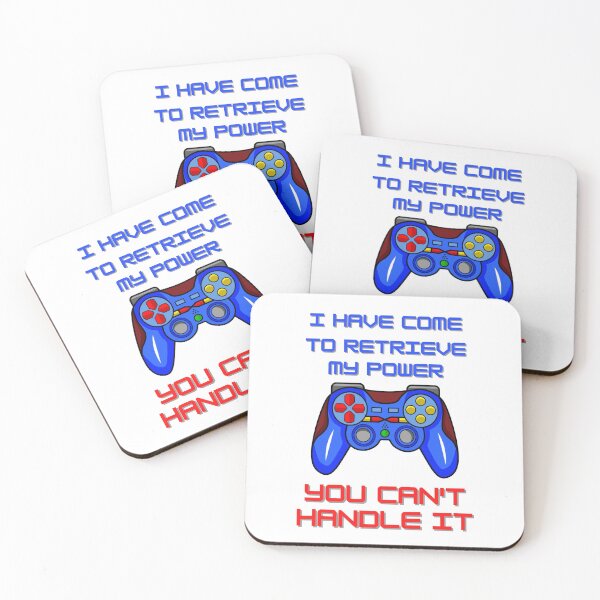 Item preview, Gamer Gift Ideas - Game Controller - I Have Come To Retrieve My Power.  You Can't Handle It. designed and sold by CreativeCranium.