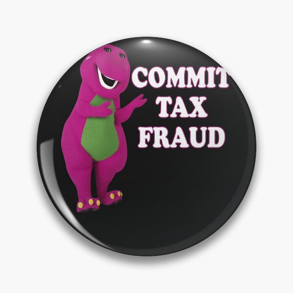 Item preview, Commit tax fraud designed and sold by Christopher434.
