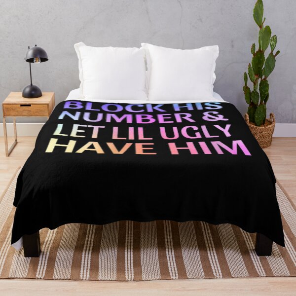Item preview, Womens Block His Number And Let Lil Ugly Have Him Funny Breakup designed and sold by LikesConnie.
