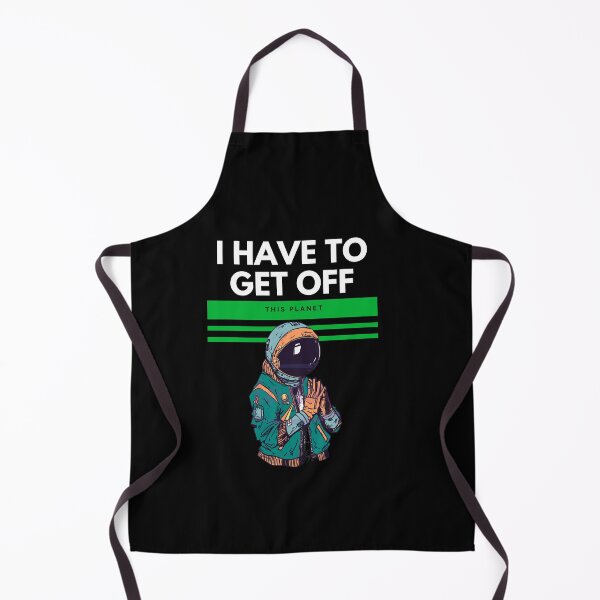 Item preview, I have to get off this planet designed and sold by FILEX ⭐⭐⭐⭐⭐(826).