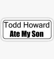 Todd Ate My Son Sticker