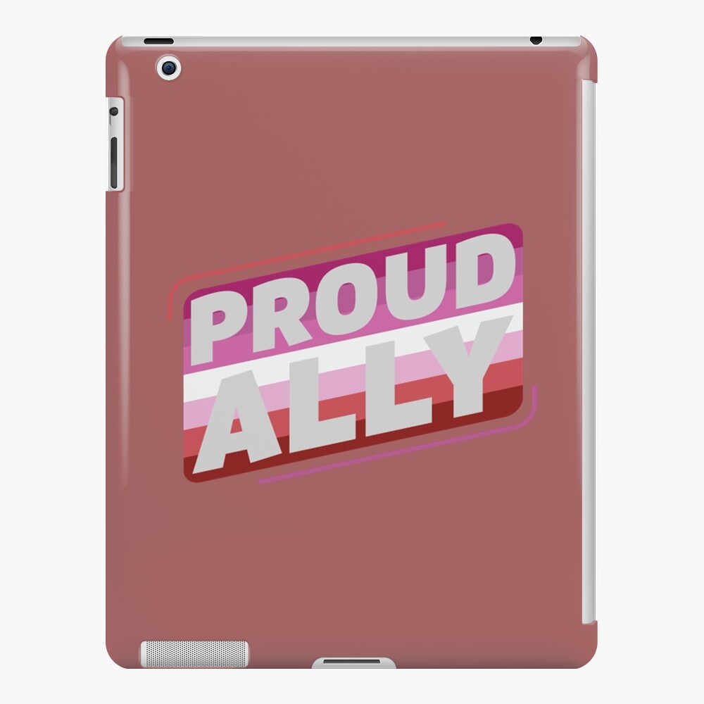 Lesbian T Shirtlesbian Proud Ally Lgbt Lesbian Pride Flag Ipad Case And Skin For Sale By