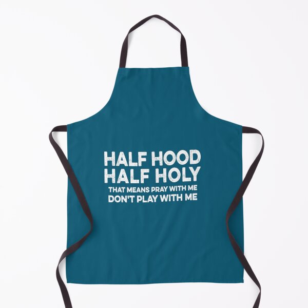 Item preview, Half Hood Half Holy That Means Pray With Me Sarcastic Quote Pullover   designed and sold by KinhHao.