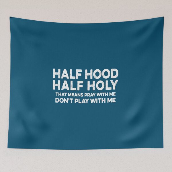 Item preview, Half Hood Half Holy That Means Pray With Me Sarcastic Quote Pullover   designed and sold by KinhHao.