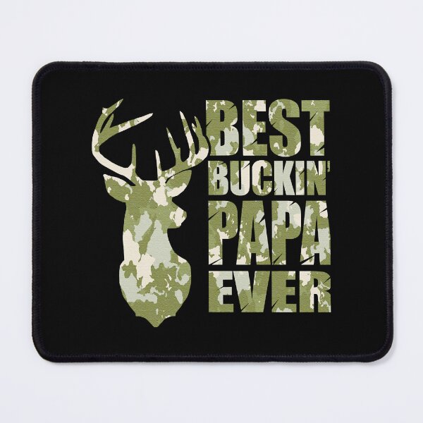 Item preview, Best Buckin' Papa Ever - camo designed and sold by Devante Lehner.