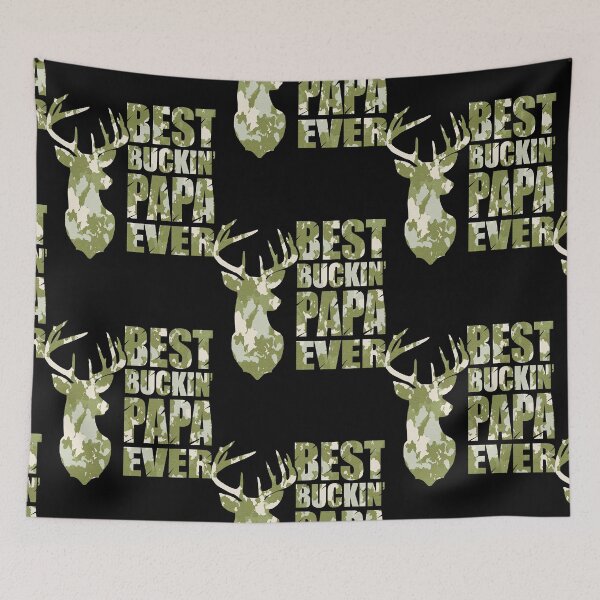 Item preview, Best Buckin' Papa Ever - camo designed and sold by Devante Lehner.