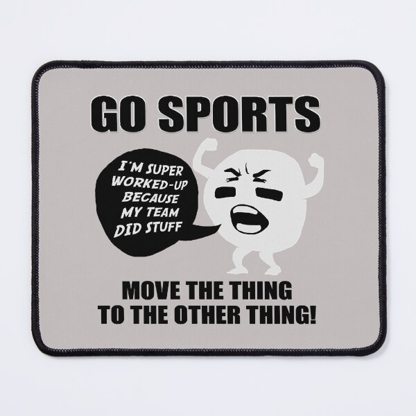 Item preview, GO SPORTS! Move the thing to the other thing designed and sold by Devante Lehner.