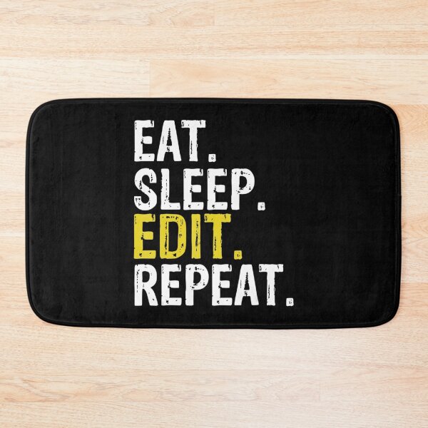 Item preview, Eat Sleep Edit Repeat Editor designed and sold by VenusEan.