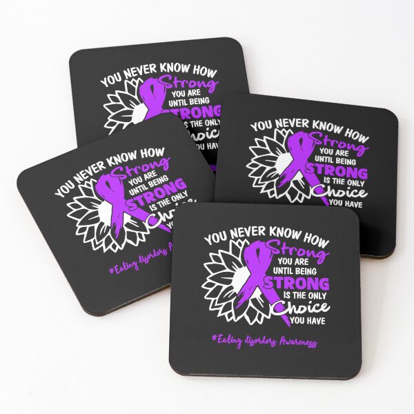 Item preview, Eating disorders Awareness You Never Know How Strong You Are Until Being Strong is the only Choice You Have designed and sold by fannieuxp59.