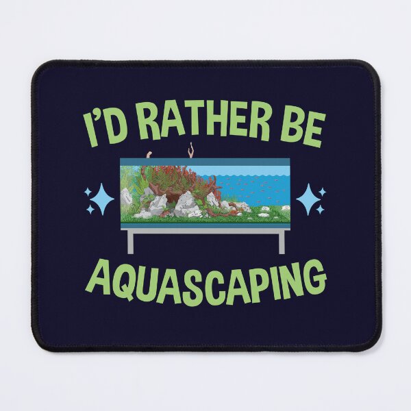 Item preview, I'd Rather Be Aquascaping Aquarium Gifts designed and sold by jaygo.