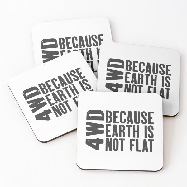 Item preview, 4WD, Because Earth is Not Flat   designed and sold by KaitlynMaesta.