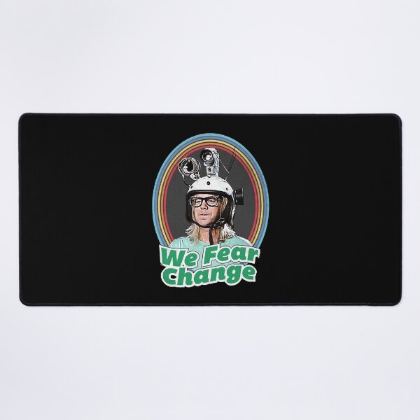 Item preview, Waynes World We Fear Change designed and sold by robethan.