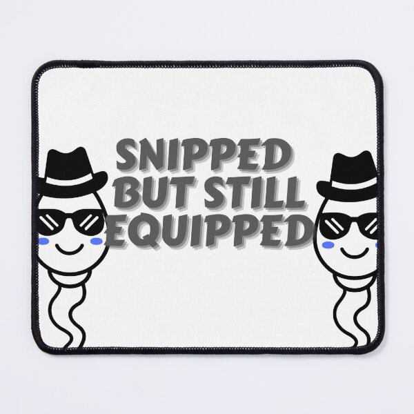 Item preview, Snipped But Still Equipped designed and sold by CreeDesigns723.