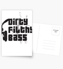 Postales Dirty Filthy Bass
