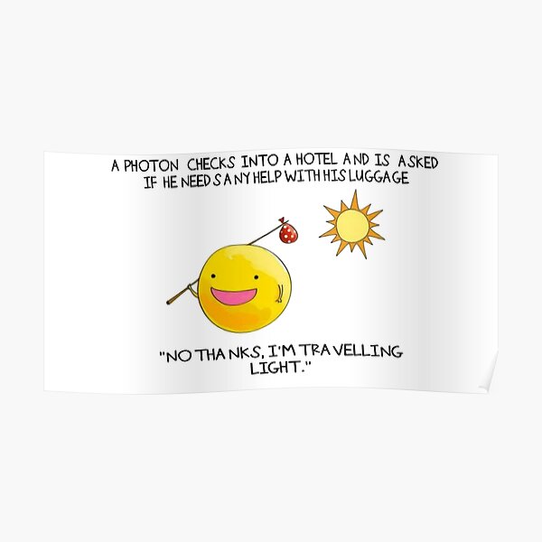 A Photon Travelling Science Joke Poster
