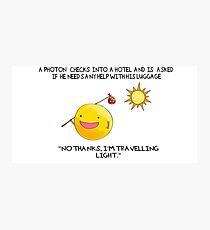 A Photon Travelling Science Joke Photographic Print