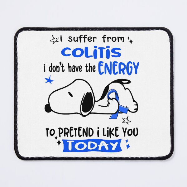 Item preview, I Suffer From Colitis I Do Not Have The Energy To Pretend I Like You Today designed and sold by Wlsnpeggy.