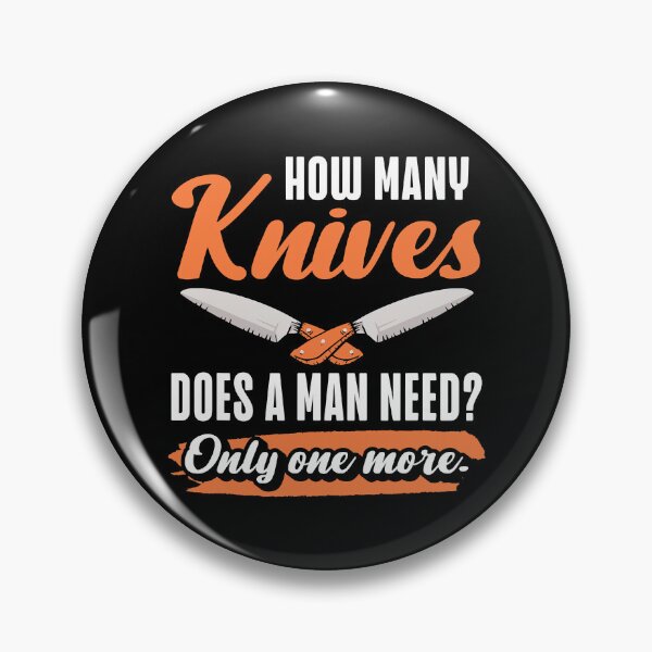 Item preview, How Many Knives Does A Man Need Only One More Funny Butcher designed and sold by xmjajd.