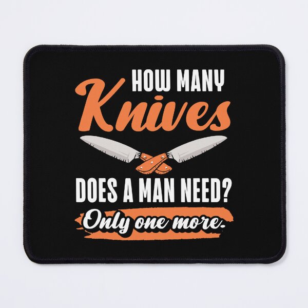 Item preview, How Many Knives Does A Man Need Only One More Funny Butcher designed and sold by xmjajd.